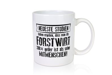 Neuste Studien: Forstwirt | Waldarbeiter - Tasse Weiß