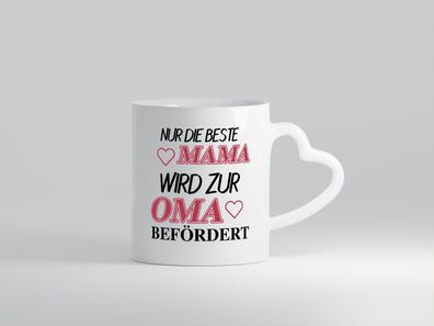 Nur die Beste Mama wird zur Oma - Herz Tasse Weiß