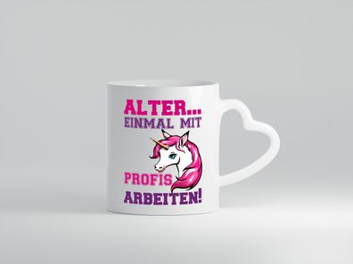 Mit Profis arbeiten | grimmiges Einhorn | witzige Tasse - Herz Tasse Weiß