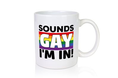 LGBTQ Tasse | Gay Spruch | Regenbogen Tasse | Statement - Tasse Weiß