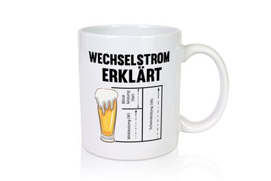 Wechselstrom erklärt | Humor Spruch | Bier | Elektrik - Tasse Weiß