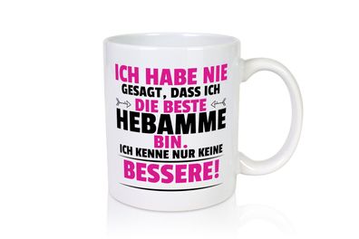 Die Beste Hebamme | Geburtshilfe - Tasse Weiß