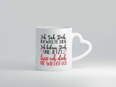 Ich will dich - Herz Tasse Weiß