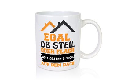 Dachdecker Spruch | Beruf Tasse | lustiger Spruch - Tasse Weiß