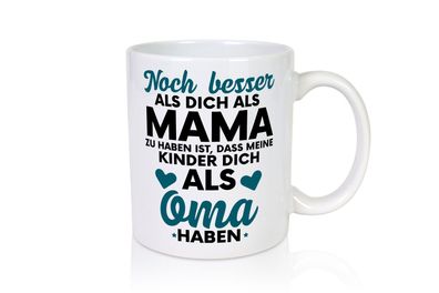 Oma Tasse | Großmutter Tasse | Tochter | schöner Spruch - Tasse Weiß