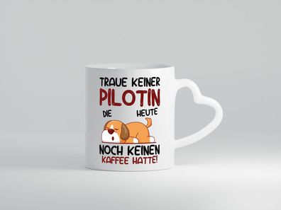 Traue keiner Pilotin | Definition Piloten - Herz Tasse Weiß