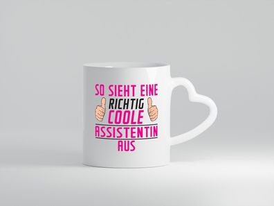 Richtig Coole Assistentin | Assistenz | Hilfskraft - Herz Tasse Weiß