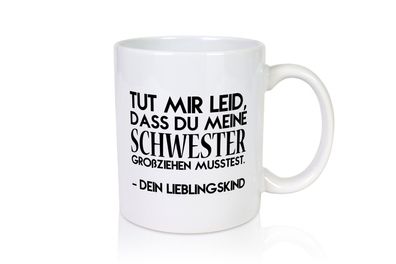 Lieblingskind | Eltern | Schwester | Kinder | lustig - Tasse Weiß