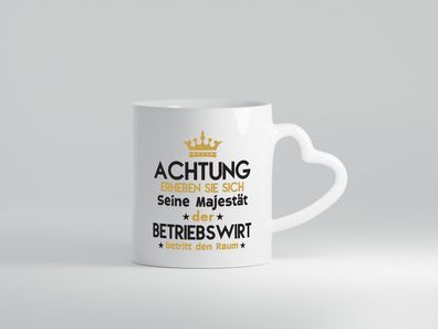 Seine Majestät Betriebswirt | Betriebswirtschaft - Herz Tasse Weiß