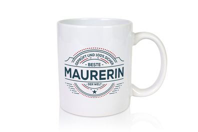 Geprüft und sicher: Maurerin - Tasse Weiß