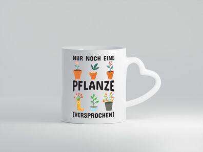 Nur noch eine Pflanze | Gärtner Tasse | Pflanzen Hobby - Herz Tasse Weiß