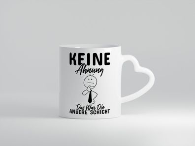 Die andere Schicht - Herz Tasse Weiß