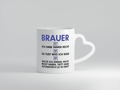 Ich habe immer Recht Brauer | Bier Brauer | Brauerei - Herz Tasse Weiß