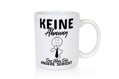 Die andere Schicht - Tasse Weiß