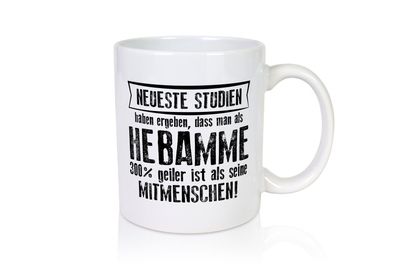 Neuste Studien: Hebamme | Geburtshilfe - Tasse Weiß