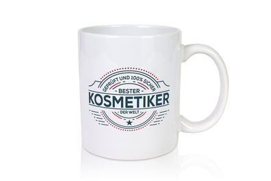 Geprüft und sicher: Kosmetiker | Kosmetik | Stylist - Tasse Weiß