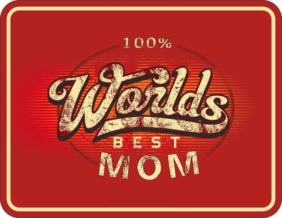 Rahmenlos® Blechschild 17 x 22, 100 % Worlds best Mom, Werbeschild Art. 3708
