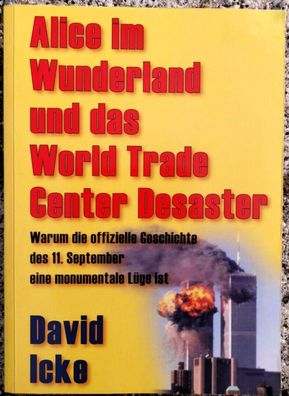 Alice im Wunderland und das World Trade Center Desaster: David Icke