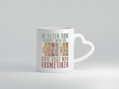 Heute sagt man: Kosmetiker | Kosmetik | Stylist - Herz Tasse Weiß