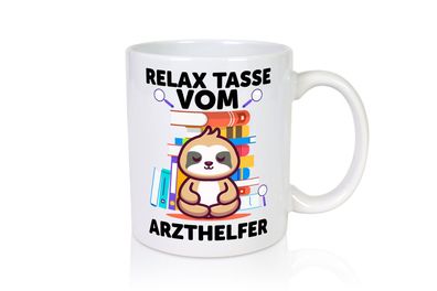 Relax Tasse: Arzthelfer | Fachangestellter Medizin - Tasse Weiß