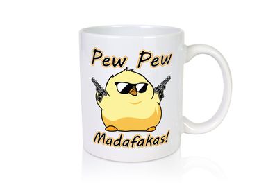 Pew Pew Madafakas Lustig - Tasse Weiß