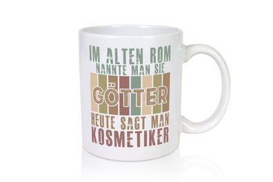 Heute sagt man: Kosmetiker | Kosmetik | Stylist - Tasse Weiß