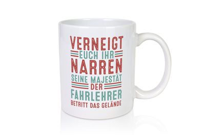 Verneigt euch: Fahrlehrer | Fahrschule - Tasse Weiß