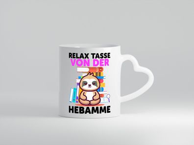 Relax Tasse: Hebamme | Geburtshilfe - Herz Tasse Weiß