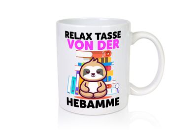 Relax Tasse: Hebamme | Geburtshilfe - Tasse Weiß