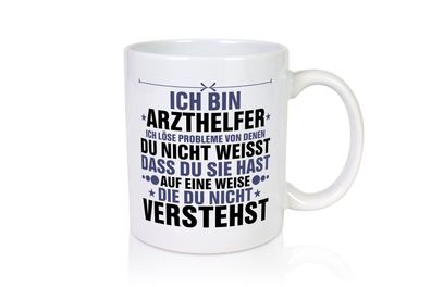 Löse Probleme: Arzthelfer | Fachangestellter Medizin - Tasse Weiß