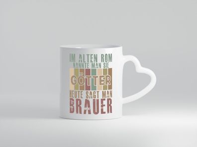 Heute sagt man: Brauer | Bier Brauer | Brauerei - Herz Tasse Weiß