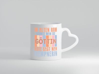 Heute sagt man: Klempnerin | Klempnerinnen - Herz Tasse Weiß