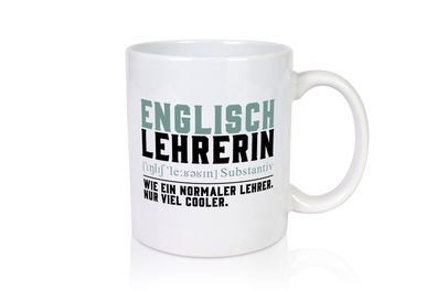 Englischlehrer | Lehrerin | Unterricht | Lieblingslehrerin - Tasse Weiß