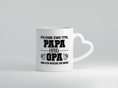 Ich hab 2 Titel | Großvater | Papa | cooler Opa - Herz Tasse Weiß