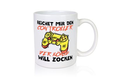 Der König will Zocken | Gamer | zocker | Gaming - Tasse Weiß