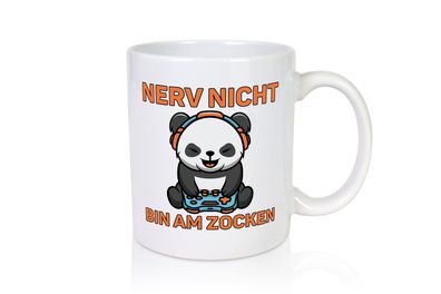 Nerv nicht bin am Zocken | Gamer | Zocker | Gaming - Tasse Weiß
