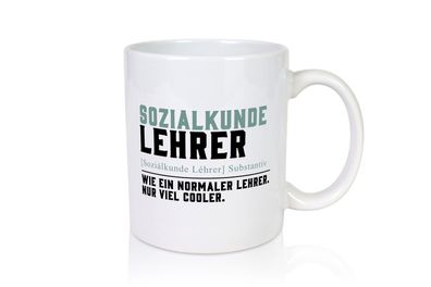 Sozialkundelehrer | Lehrer | Unterricht | Lieblingslehrer - Tasse Weiß