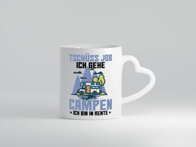 Ich gehe campen | Rentner | Ruhestand | Camper - Herz Tasse Weiß