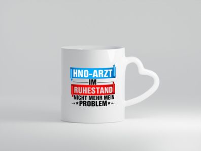 HNO-Arzt im Ruhestand | Arzt | Kollege | Chef - Herz Tasse Weiß