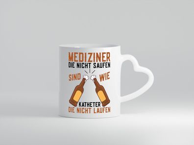 Mediziner die nicht saufen | Arzt | Ärztin | Alkoholiker - Herz Tasse Weiß