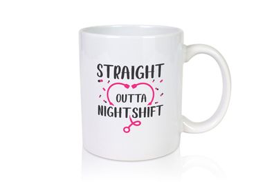 Straight outta Nightshift | Stethoskop | Krankenhaus - Tasse Weiß