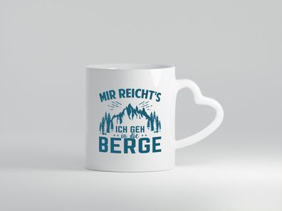 Ich geh in die Berge | Berge | Bäume - Herz Tasse Weiß