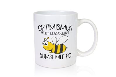 Optimismus umgekehrt heißt Sumsimitpo | Biene - Tasse Weiß