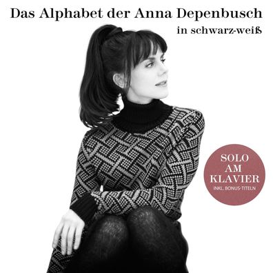 Anna Depenbusch: Das Alphabet der Anna Depenbusch in Schwarz - Weiß