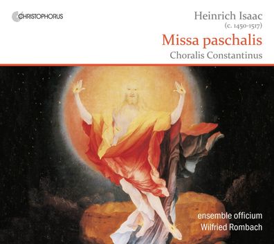 Heinrich Isaac (1450-1517): Missa Paschalis