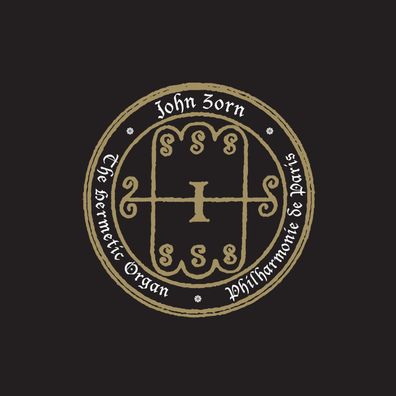 John Zorn: Orgelimprovisationen - The Hermetic Organ Vol.5 (Philharmonie de Paris)