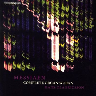 Olivier Messiaen (1908-1992): Sämtliche Orgelwerke