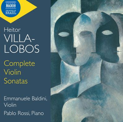 Heitor Villa-Lobos (1887-1959): Sonaten für Violine & Klavier Nr.1-3