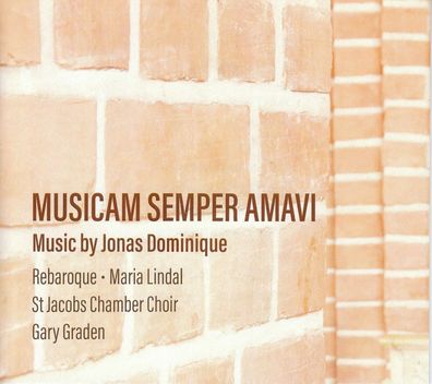 Jonas Dominique: Chorwerke "Music Semper Amavi"