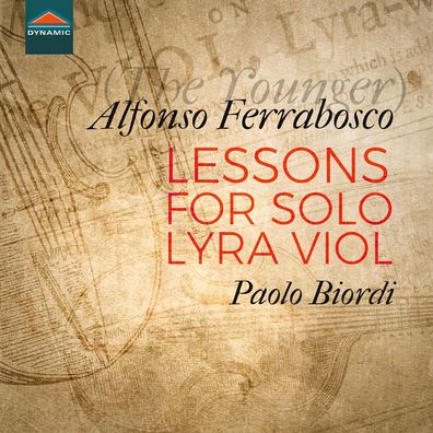 Alfonso Ferrabosco II (1578-1628): Lessons for Solo Lyra Viol